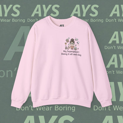Crewneck Sweatshirt — "My Superpower: Doing It All and Slay" Graphic