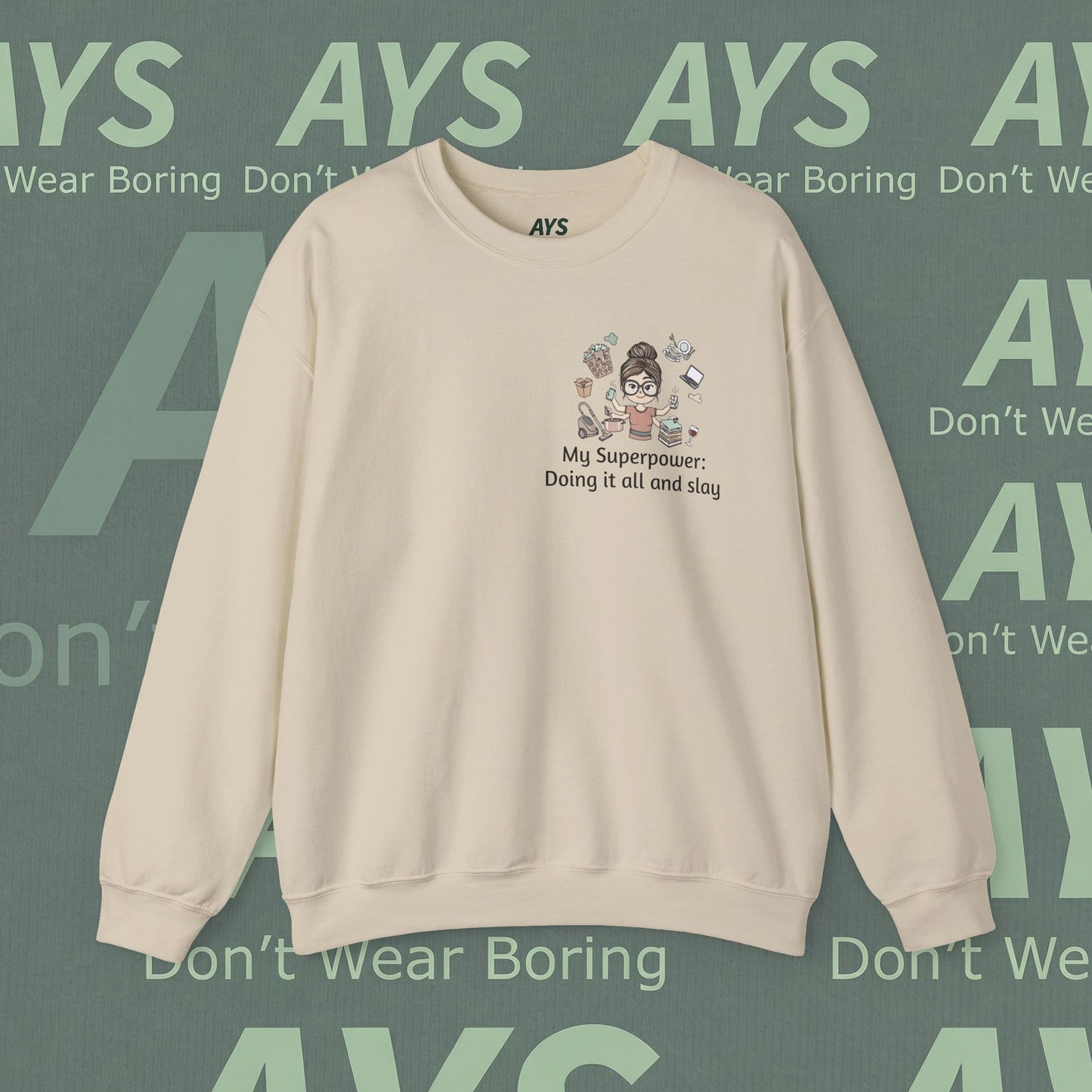 Crewneck Sweatshirt — "My Superpower: Doing It All and Slay" Graphic
