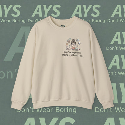 Crewneck Sweatshirt — "My Superpower: Doing It All and Slay" Graphic