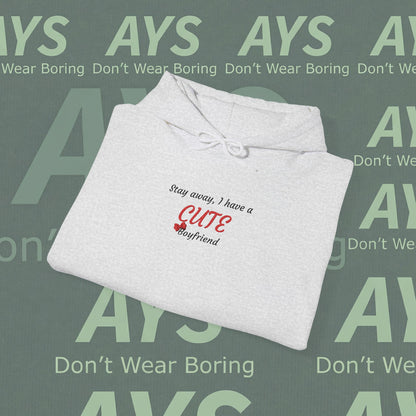 Unisex Heavy Blend™ Stay Away, I Have a Cute Boyfriend Hooded Sweatshirt