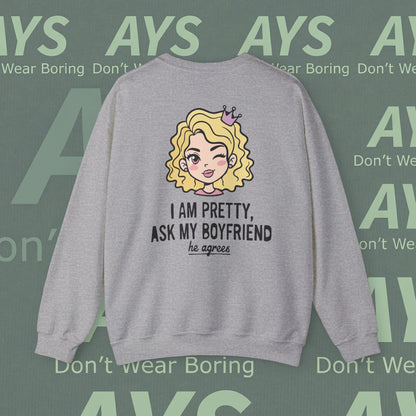 Women Heavy Blend™ "I Am Pretty, Ask My Boyfriend" Crewneck Sweatshirt