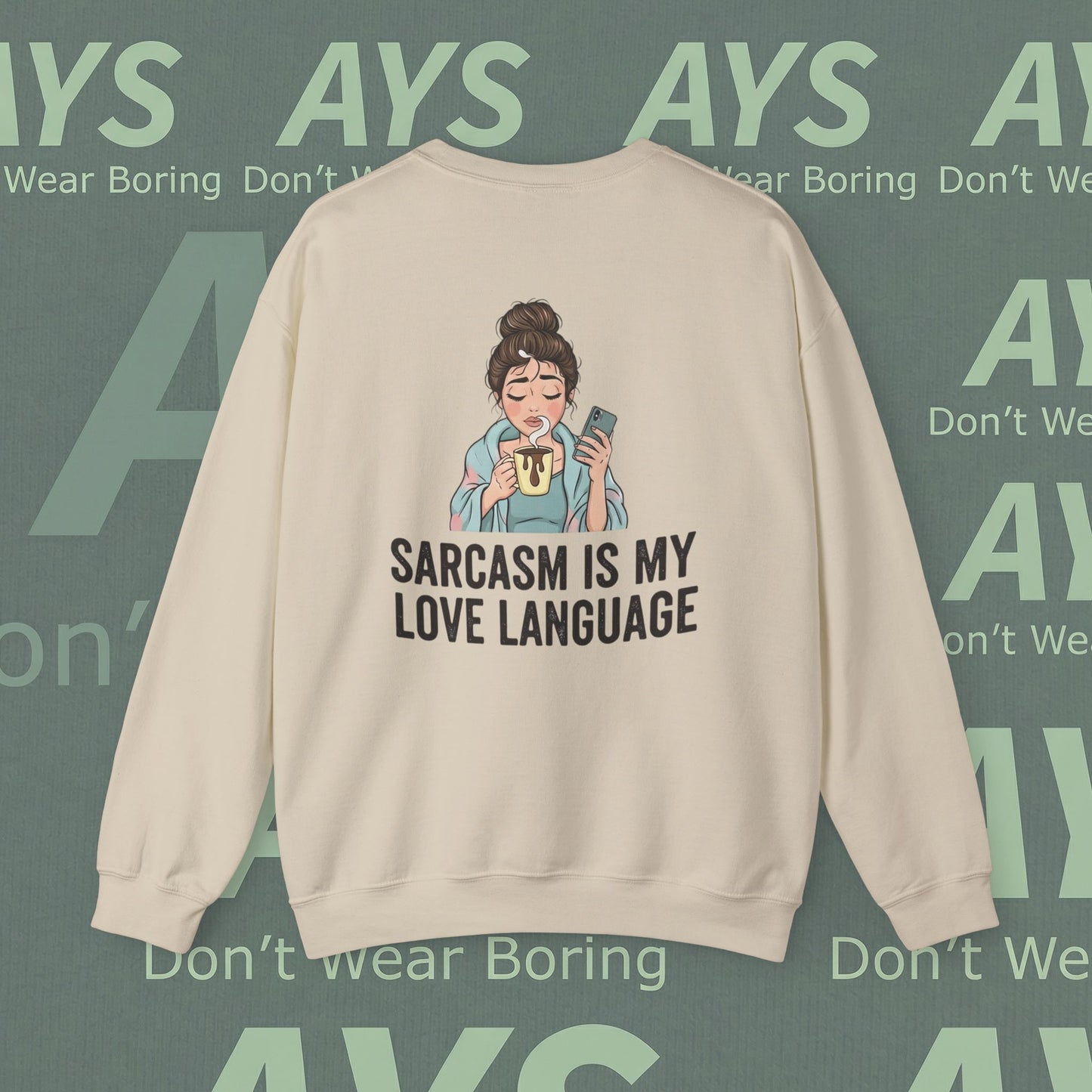 Sarcasm Is My Love Language Sweatshirt — Funny Cozy Crewneck for Women & Teens