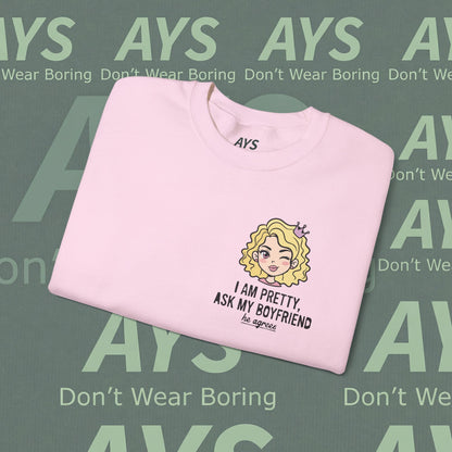 Women Heavy Blend™ "I Am Pretty, Ask My Boyfriend" Crewneck Sweatshirt