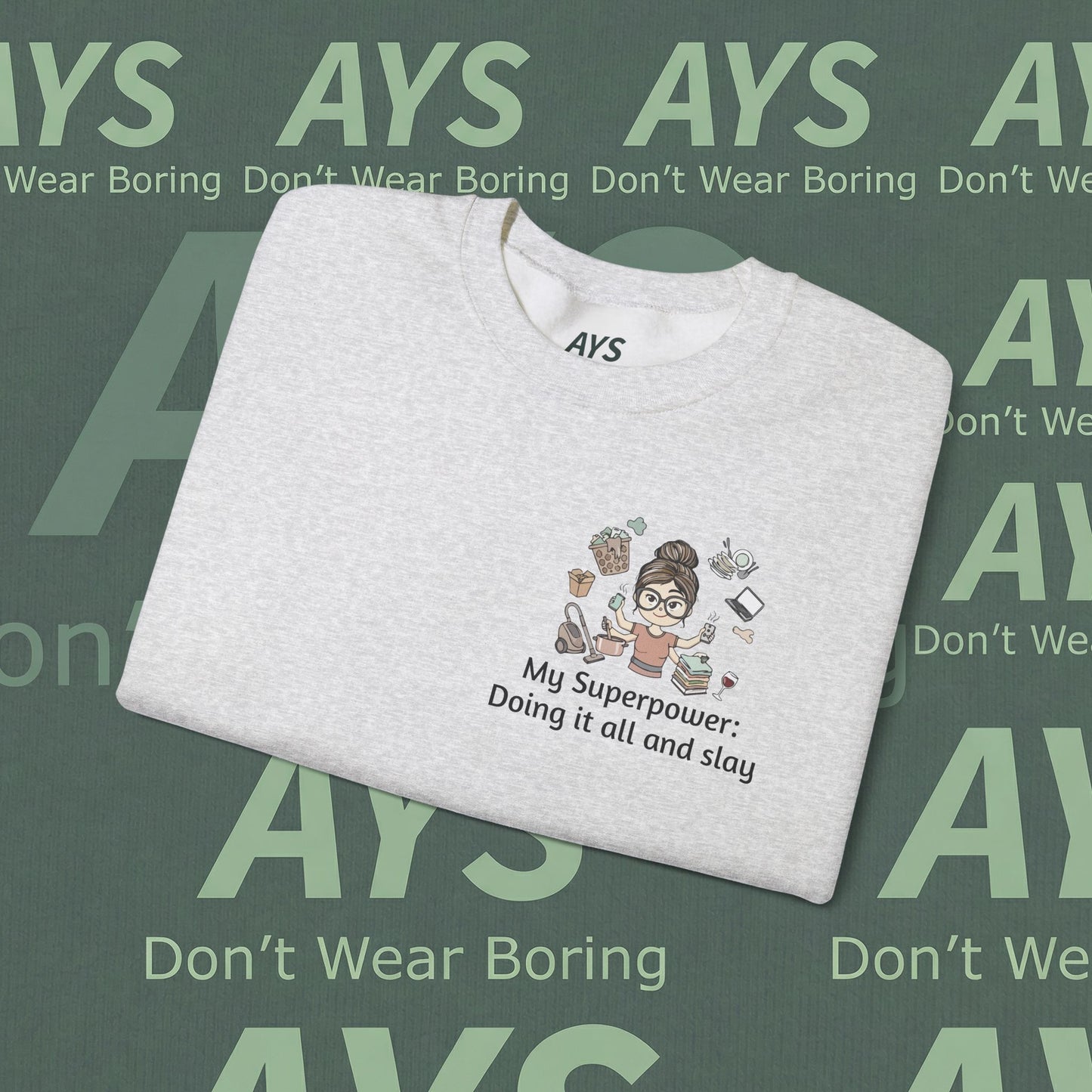 Crewneck Sweatshirt — "My Superpower: Doing It All and Slay" Graphic