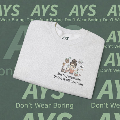 Crewneck Sweatshirt — "My Superpower: Doing It All and Slay" Graphic