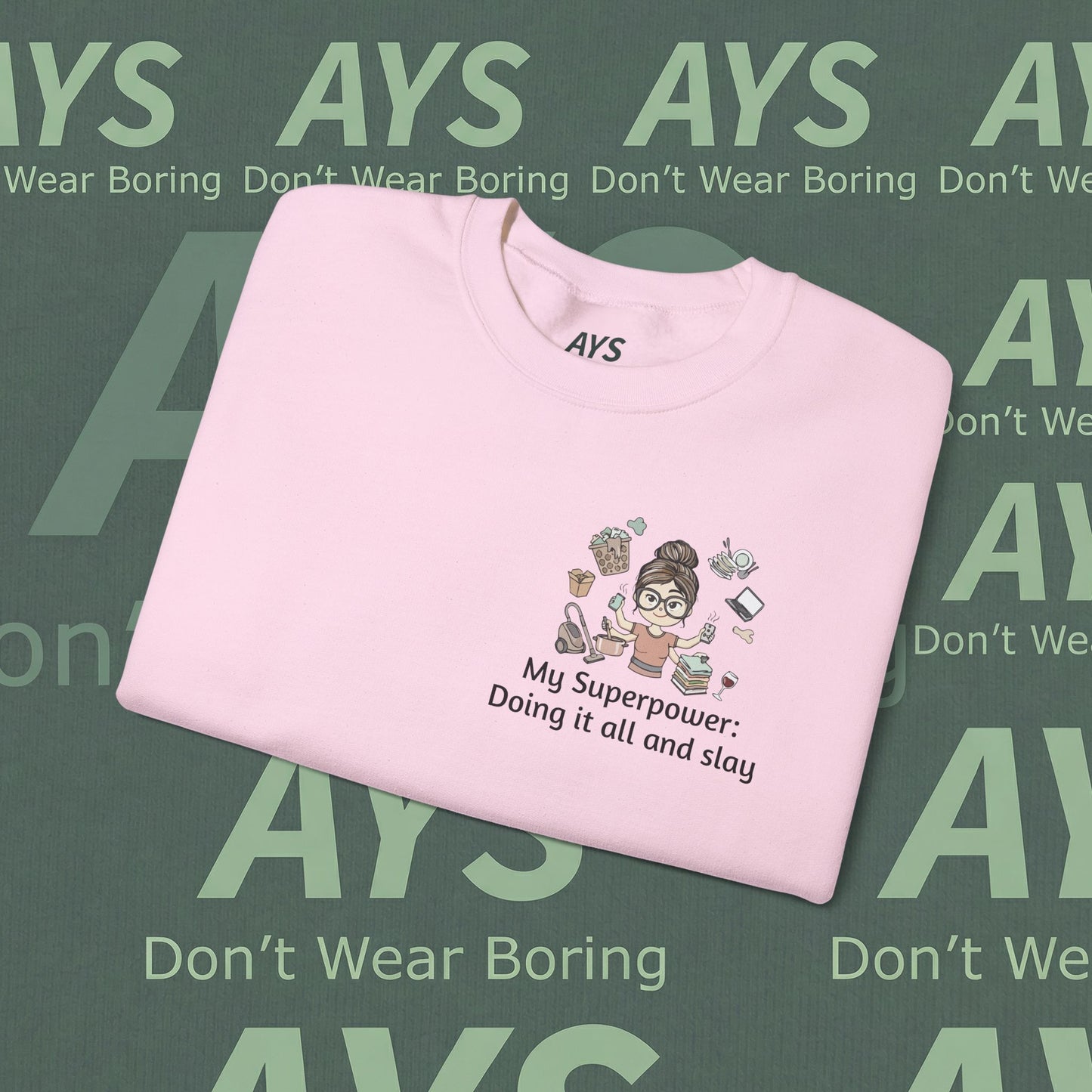 Crewneck Sweatshirt — "My Superpower: Doing It All and Slay" Graphic