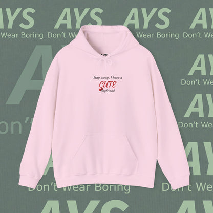 Unisex Heavy Blend™ Stay Away, I Have a Cute Boyfriend Hooded Sweatshirt