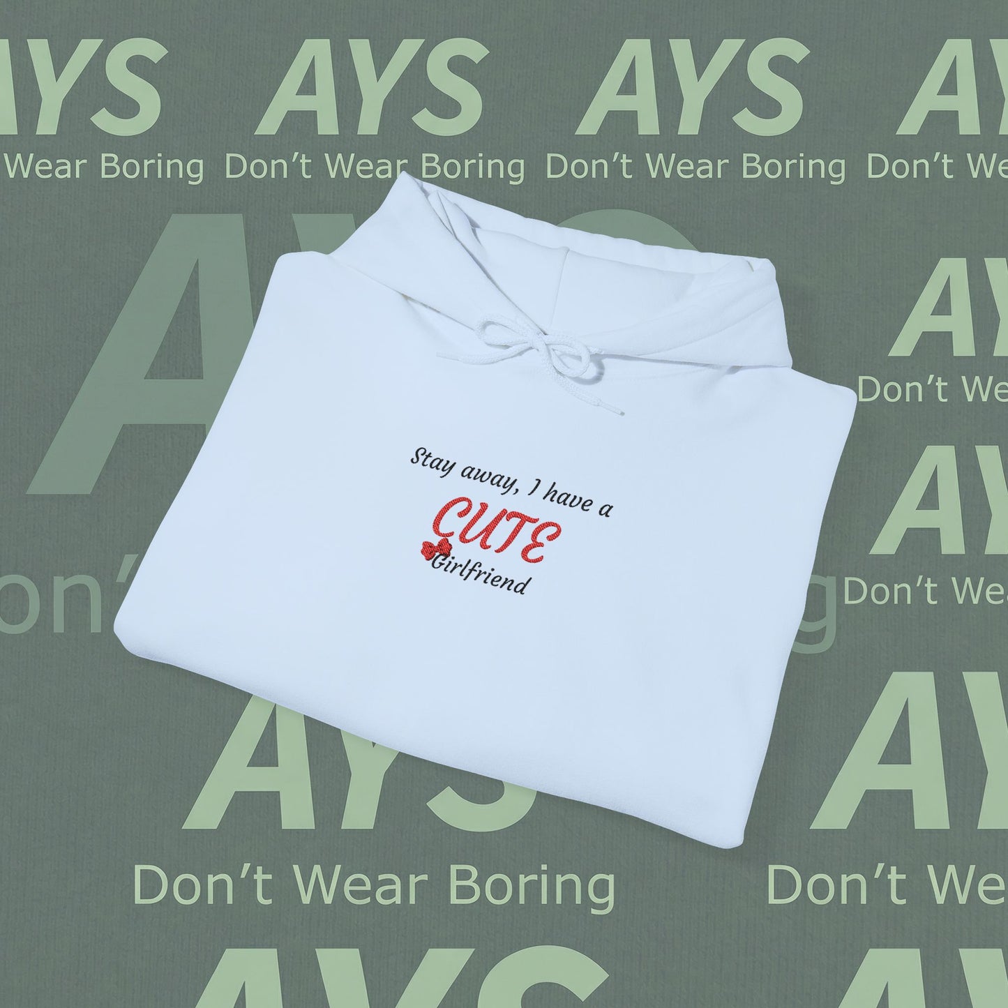 Embroidered Heavy Blend™ Stay Away, I Have a Cute Girlfriend" Hoodie