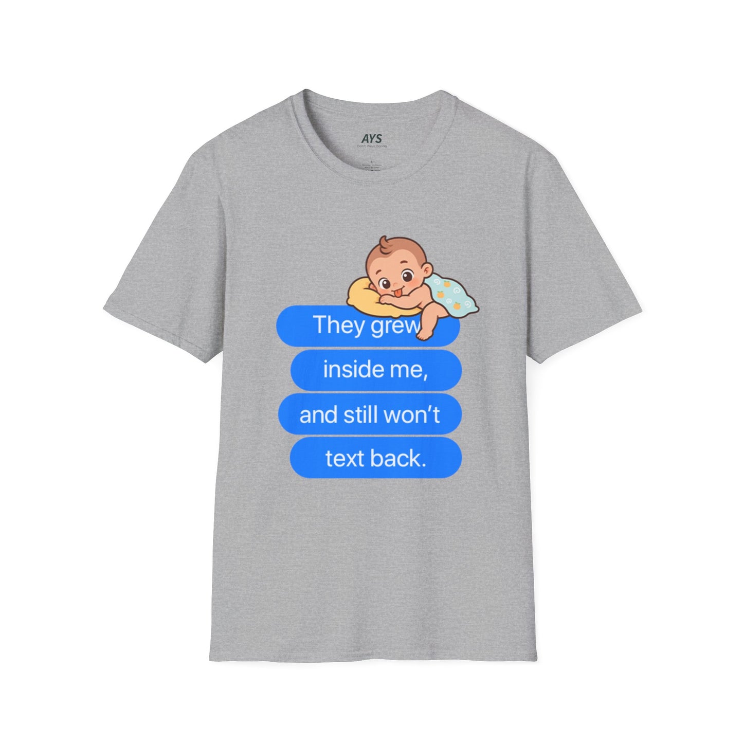 "Mom Tee— Still Won't Text Back"