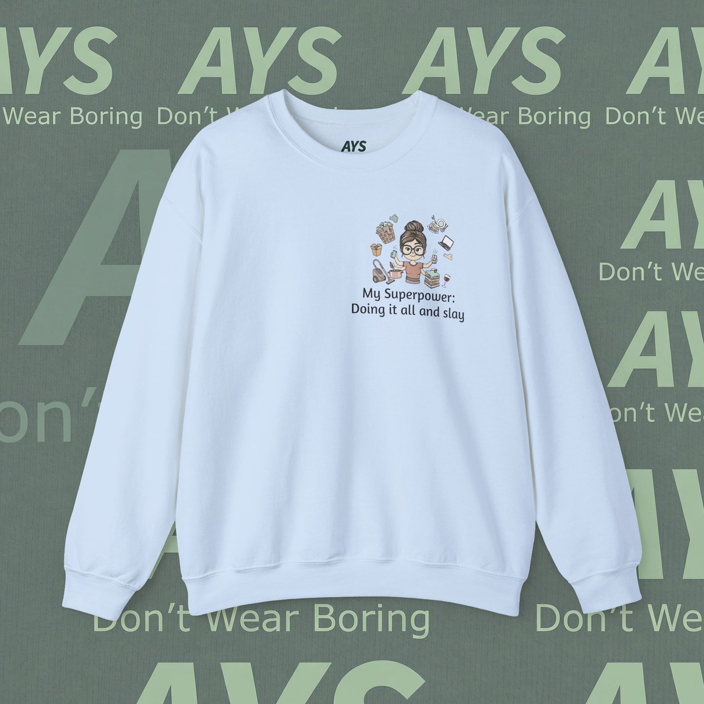 Crewneck Sweatshirt — "My Superpower: Doing It All and Slay" Graphic