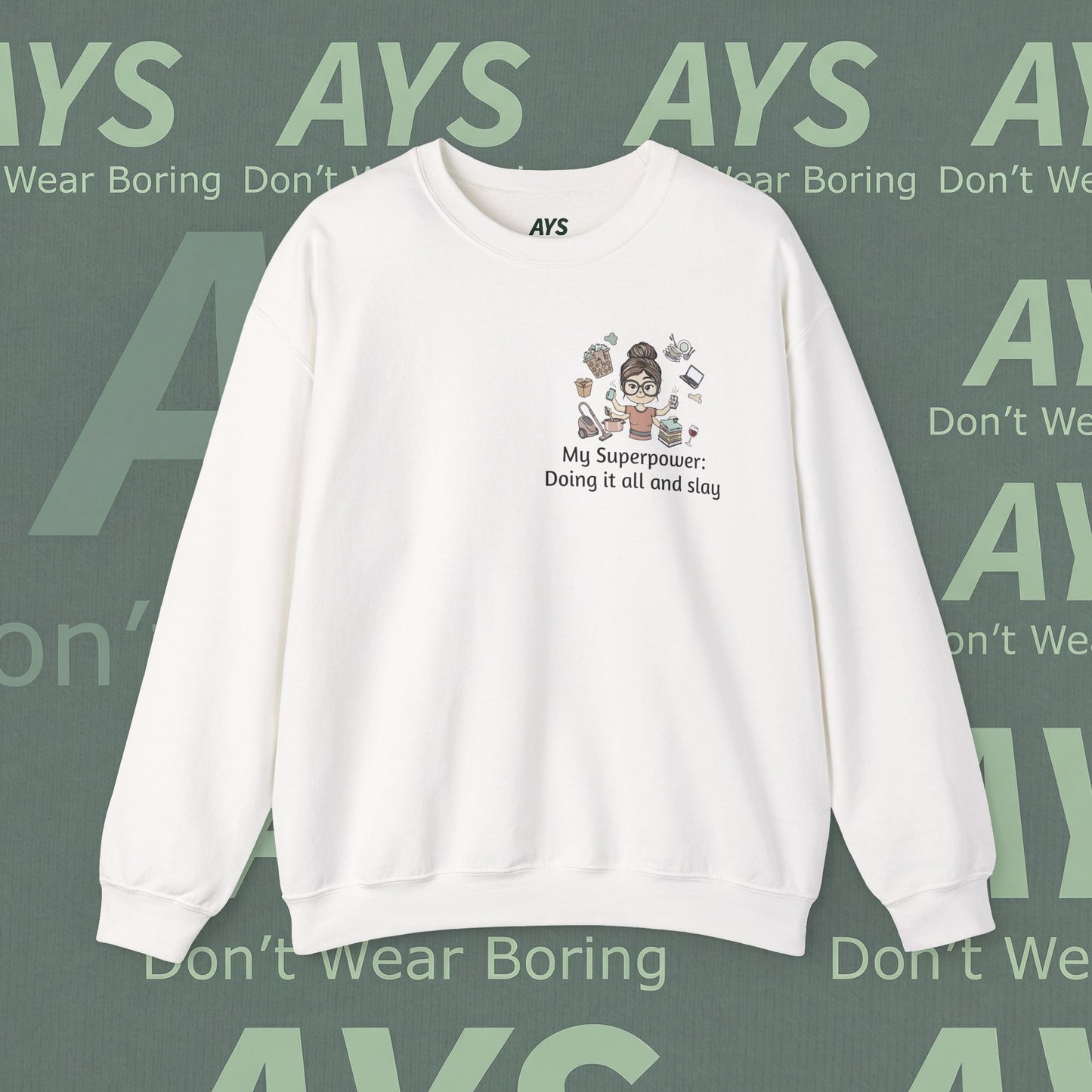 Crewneck Sweatshirt — "My Superpower: Doing It All and Slay" Graphic