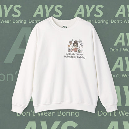 Crewneck Sweatshirt — "My Superpower: Doing It All and Slay" Graphic