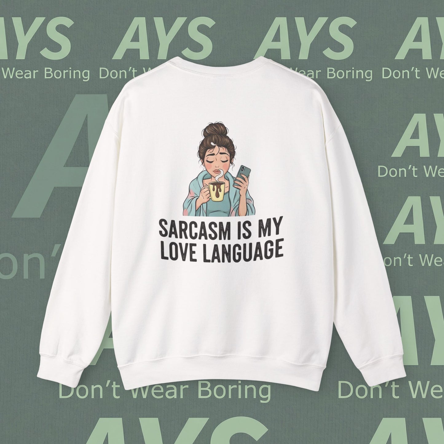 Sarcasm Is My Love Language Sweatshirt — Funny Cozy Crewneck for Women & Teens