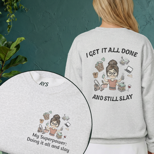 Crewneck Sweatshirt — "My Superpower: Doing It All and Slay" Graphic