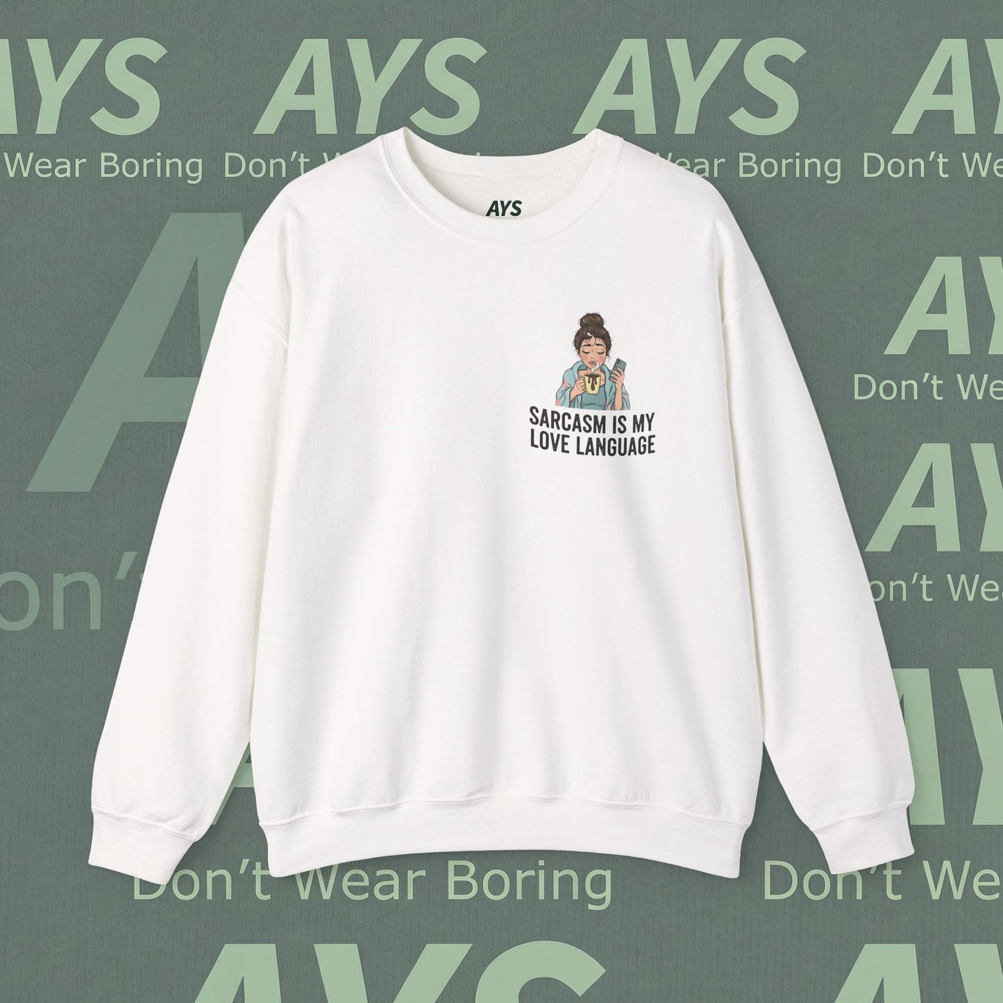 Sarcasm Is My Love Language Sweatshirt — Funny Cozy Crewneck for Women & Teens