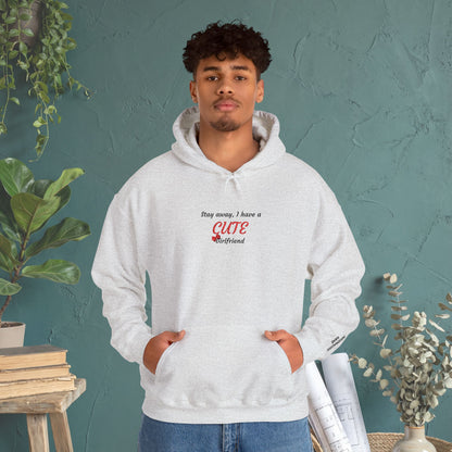 Embroidered Heavy Blend™ Stay Away, I Have a Cute Girlfriend" Hoodie