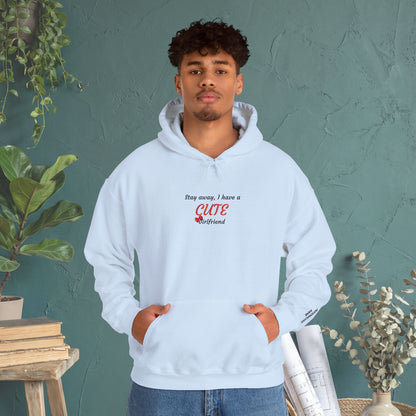 Embroidered Heavy Blend™ Stay Away, I Have a Cute Girlfriend" Hoodie