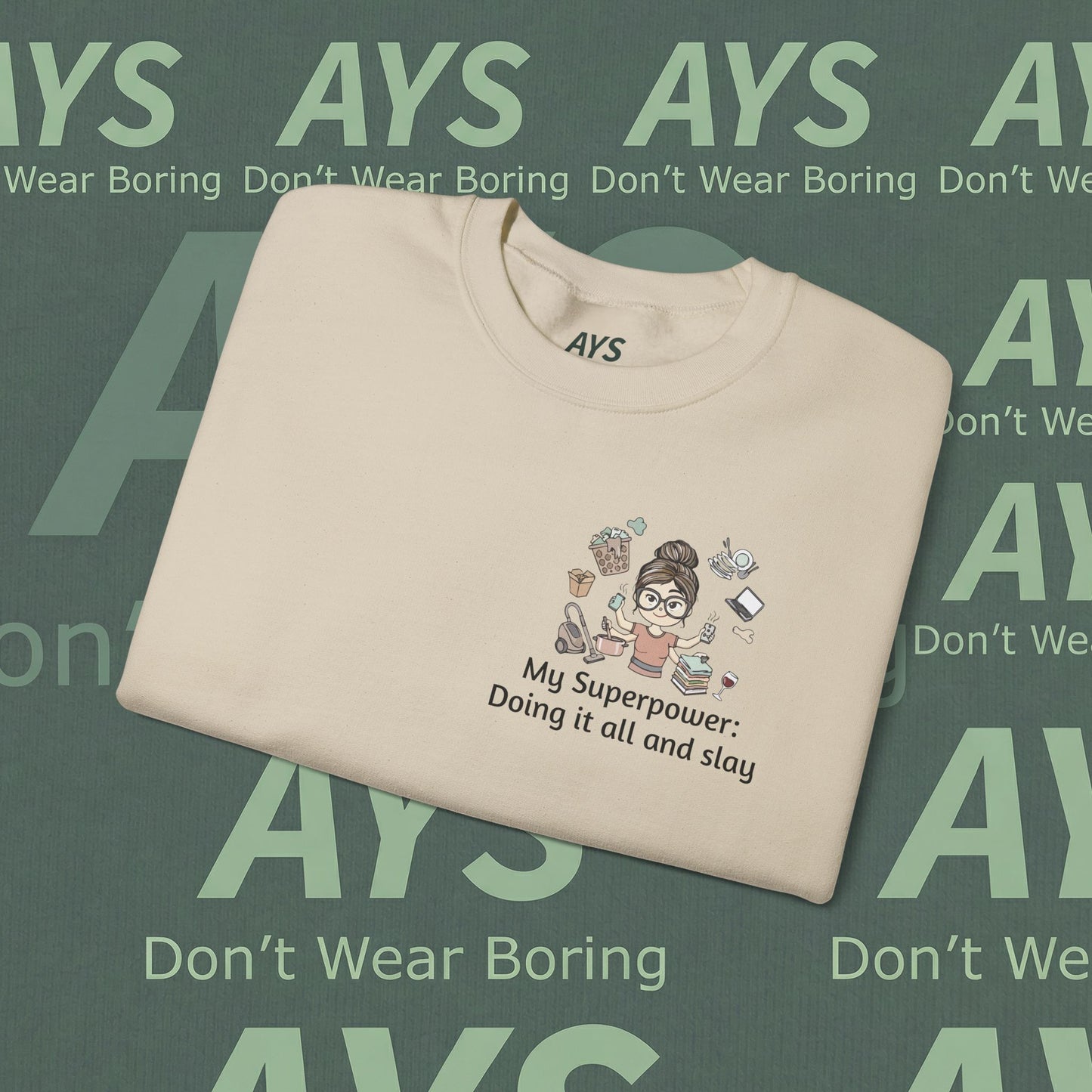 Crewneck Sweatshirt — "My Superpower: Doing It All and Slay" Graphic