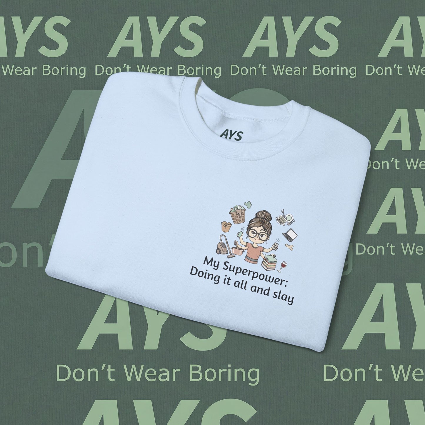 Crewneck Sweatshirt — "My Superpower: Doing It All and Slay" Graphic