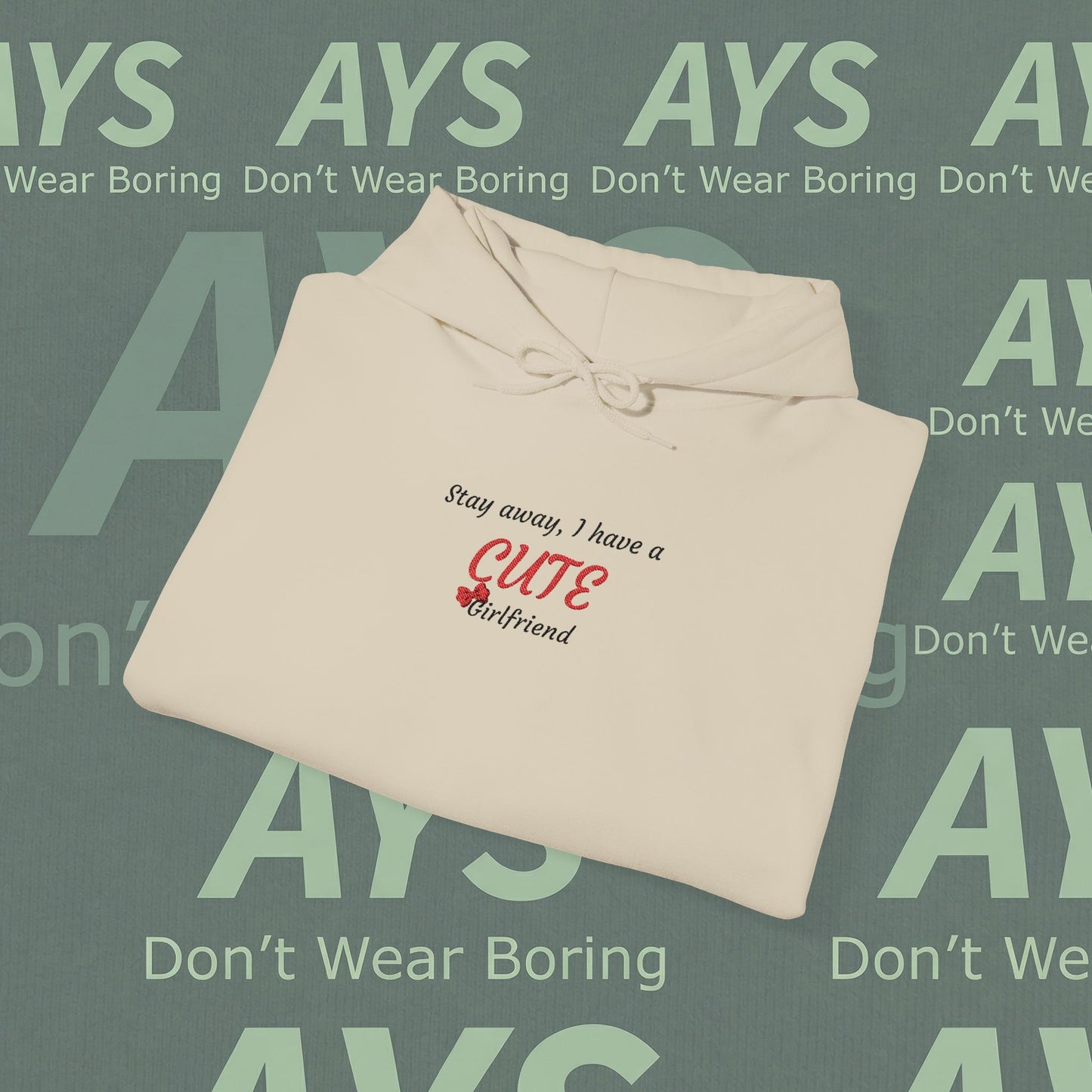 Embroidered Heavy Blend™ Stay Away, I Have a Cute Girlfriend" Hoodie