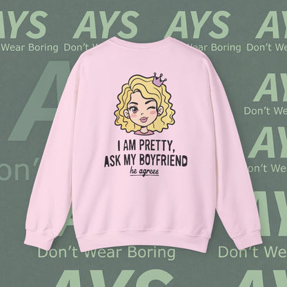 Women Heavy Blend™ "I Am Pretty, Ask My Boyfriend" Crewneck Sweatshirt