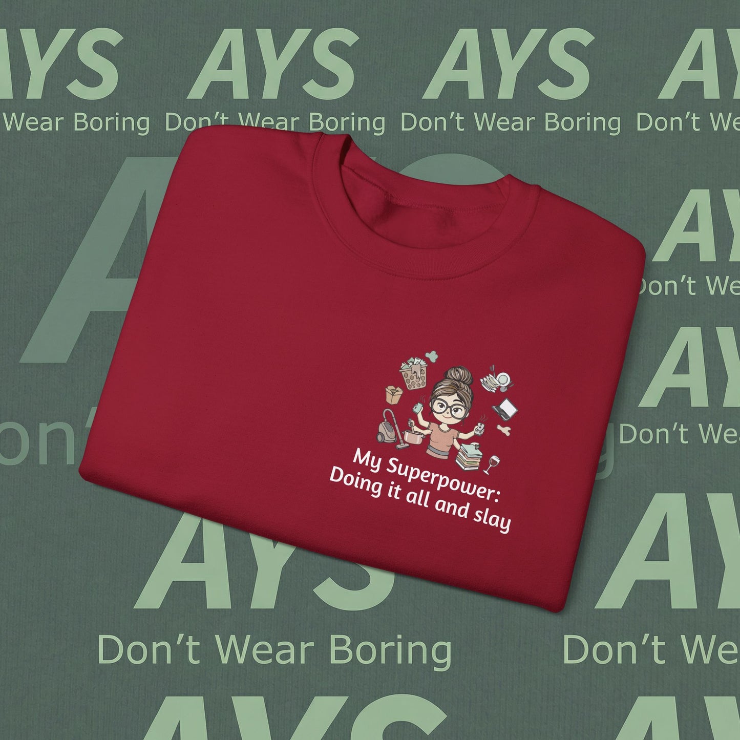 Crewneck Sweatshirt — "My Superpower: Doing It All and Slay" Graphic
