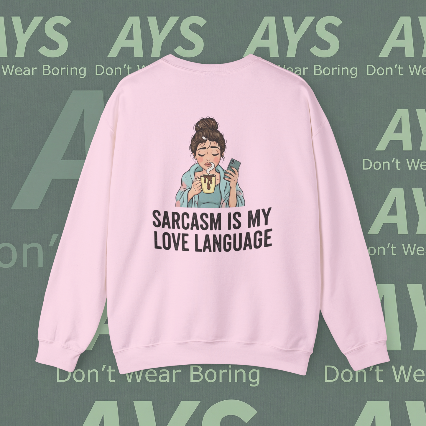 Sarcasm Is My Love Language Sweatshirt — Funny Cozy Crewneck for Women & Teens